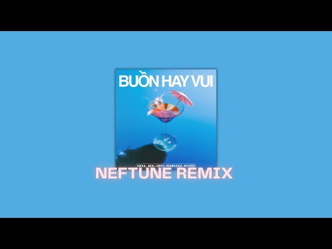 BUỒN HAY VUI - VSOUL x MCK x Obito x Ronboogz x Boyzed | Neftune Remix