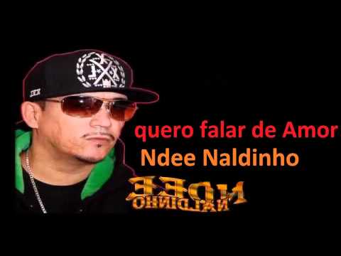 Ndee Naldinho -  quero falar de Amor