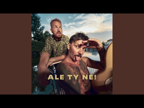 Ale Ty Ne!