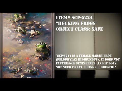 Un[REDACTED] - SCP-5224 - Hecking Frogs
