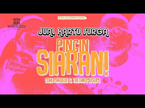 Pingin Siaran - Season 02 JUAL KARTU SURGA (REUPLOAD) #pinginsiaran #tretanmuslim #cokipardede