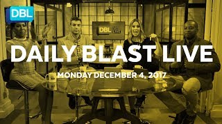 Daily Blast LIVE | Monday December 4, 2017