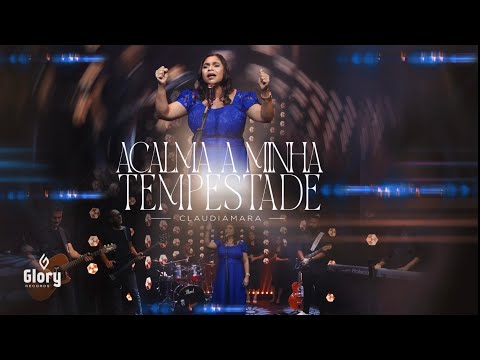 Claudia Mara - Acalma a Minha Tempestade