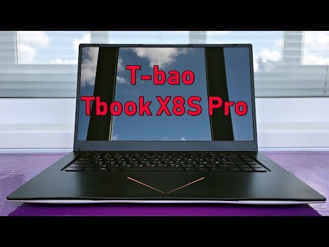 Обзор T-bao Tbook X8S Pro - недорогой ноутбук c дискретной видеокартой для работы и развлечений
