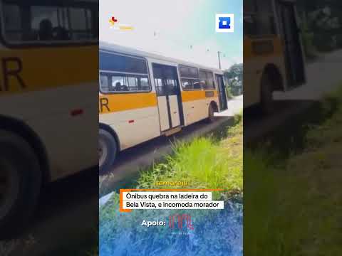 Ônibus quebra em ladeira do Bairro Bela Vista de Itamaraju. #noticias #bahia