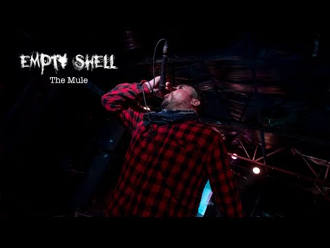 Empty Shell - The Mule (official music video)