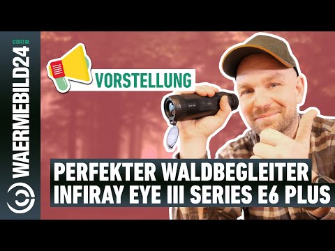 Der perfekte Waldbegleiter - das Infiray Eye III E6 Plus Wärmebild-Handgerät im Check 📦
