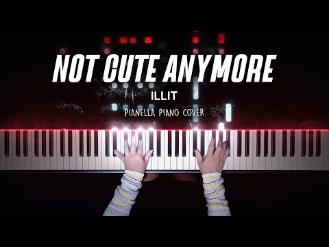 ILLIT - NOT CUTE ANYMORE | Piano Cover by Pianella Piano