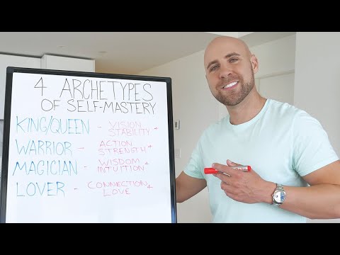 The 4 Archetypes of Self-Mastery: King | Warrior | Magician | Lover
