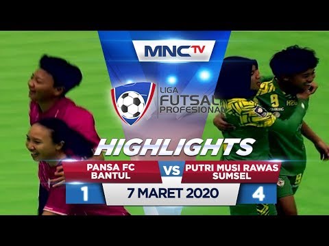 PANSA FC BANTUL VS PUTRI MUSI RAWAS SUMSEL (FT: 1-4) - Highlights Liga Futsal Profesional 2020