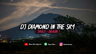 Download lagu DJ DIAMOND IN THE SKY (SPEED REVERB) || VIRAL TIKTOK🎧 mp3