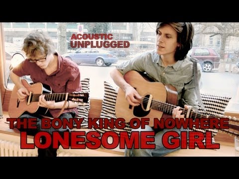 The Bony King of Nowhere - Lonesome Girl | Acoustic Unplugged Live