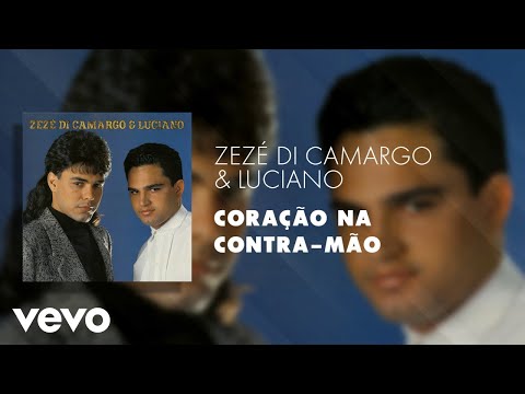 Zezé Di Camargo & Luciano - Coração na Contra-Mão (Áudio Oficial)