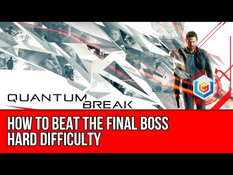 Quantum Break - How to Beat the Final Boss on Hard