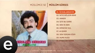 İsyanlardayım (Müslüm Gürses) Official Audio #isyanlardayım #müslümgürses - Esen Müzik