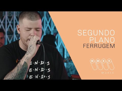 Ferrugem - Segundo Plano "WMBR Music"