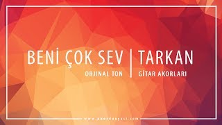 Beni Çok Sev / Tarkan / Gitar Akorları (Official