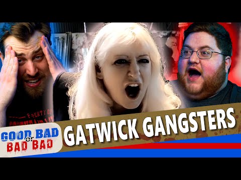 Gatwick Gangsters - Good Bad or Bad Bad #152
