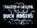 THX 1138 Buck Rogers Tragedy On Saturn
