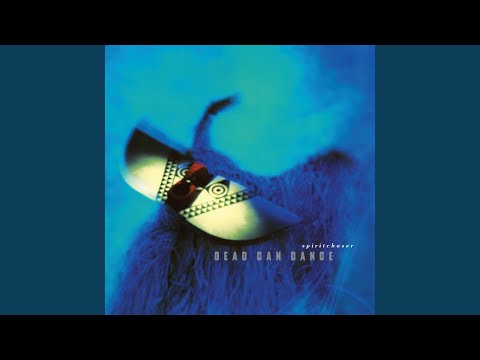 Song of the Dispossessed - Dead Can Dance