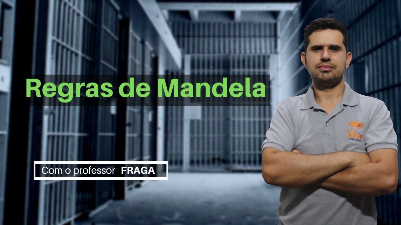 Regras de Mandela - Polícia Penal MG - PPMG