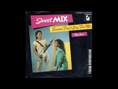 Sweet Mix - Hot Love / Susan Don't Cry For Me