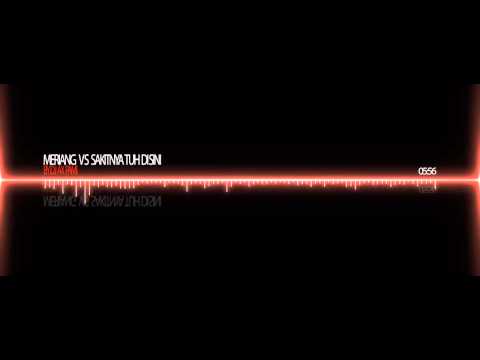 DJ AX PAMI - MERIANG VS SAKITNYA TUH DI SINI Hardmix