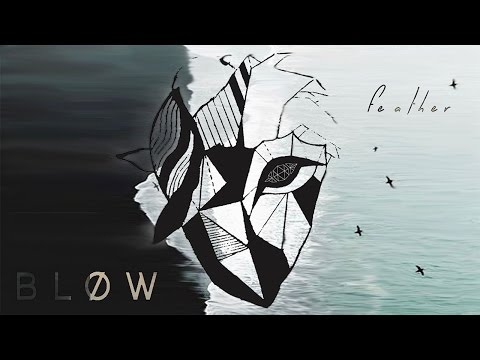 Feather - Bløw (Official Video)