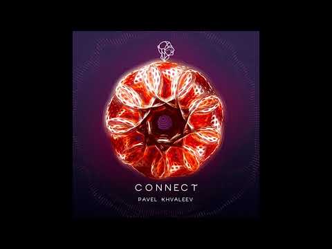 Pavel Khvaleev - Connect (Extended Mix)