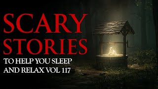 Softly Spoken Names at Hollow Well | True Scary Stories Told to the Sound of Rain Vol 117