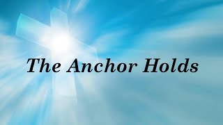 The Anchor holds with Lyrics - by Ray Boltz