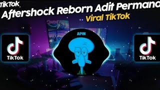 Download lagu DJ AFTERSHOCK REBORN ADIT PERMANA x AJUDAN AP VIRAL TIK TOK TERBARU 2022!! mp3