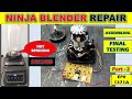 1371A Ninja Blender Repair Part 2 Assembling Final Testing