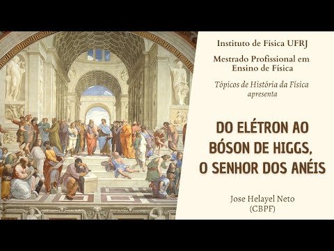 Seminário 15 - Do elétron ao Bóson de Higgs, o Senhor dos Anéis