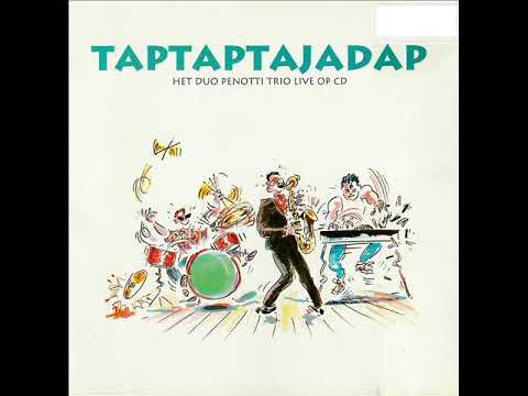 Duo Penotti Trio ~ TAPTAPTAJADAP ~ 03 Five Or More