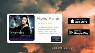 Alpha Asher By Jane Doe [Full Chapters Available] Listen Free on GoodFM Episode2 & Episode 3