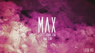 MAX,TINI - Ligths Down Low (Latin Mix),(Karaoke Instrumental)