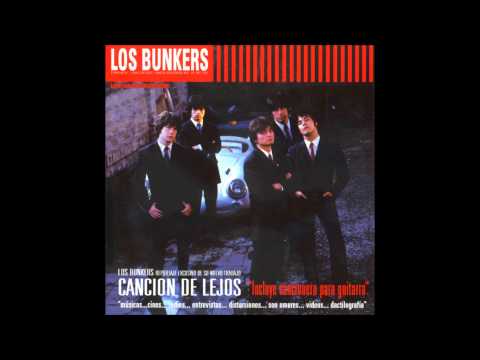 Canción de lejos - Los Bunkers