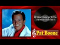 Pat Boone - My Heart Belongs To You