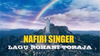 Download lagu LAGU ROHANI TORAJA TERFAVORIT 'NAFIRI SINGER' mp3 Download lagu LAGU ROHANI TORAJA TERFAVORIT 'NAFIRI SINGER' mp3