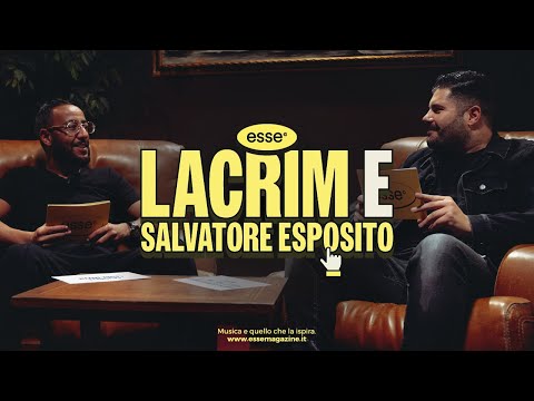 A conversation between Lacrim and Salvatore Esposito | esse