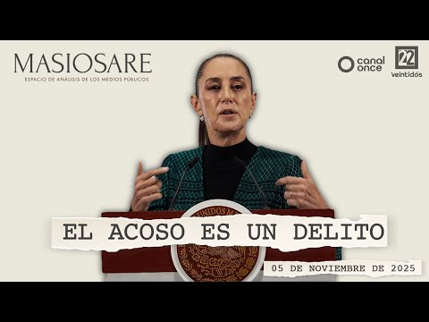 Masiosare - Coyuntura y Medios: El acoso es un delito (05/11/2025)