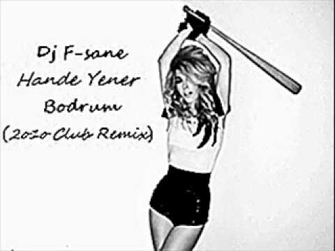 Dj F-sane vs.Hande Yener - Bodrum 2010 Club Remix