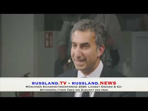 Münchner Sicherheitskonferenz 2026: Lindsey Graham & EU Spitzenpolitiker über die Zukunft des Iran