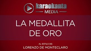 Karaokanta - Lorenzo de Monteclaro - La medallita de oro