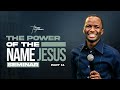 The Power Of The Name Jesus Part XI Pastor Tony Osborn 22nd June 2025