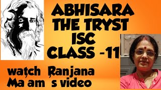 Abhisar-The Tryst,A poem written by Tagore. ISC -11. EXPLAINED LUCIDLY. Watch Ranjana Ma'am's Video.