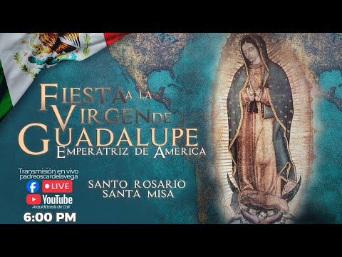 EN VIVO🔴Fiesta  a la Virgen de Guadalupe Rosario y Santa Misa en Honor a la Virgen PadreOscar