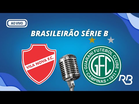 🔴 Vila Nova x Guarani - Brasileirão Série B - 22/04/2024 - Roger Willians