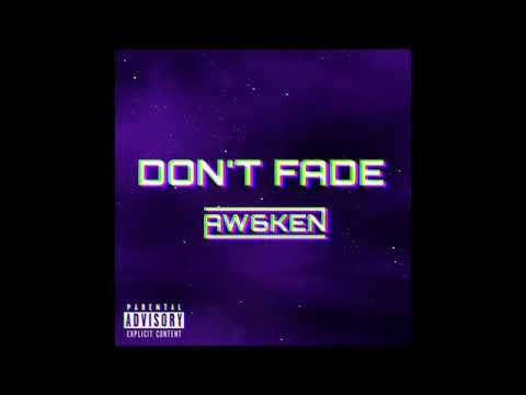 BBRR - Aw6ken  "Dont Fade"